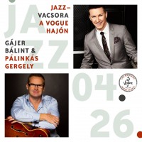Jazz falatok Gájer Bálint & Pálinkás Gergely előadásában a Vogue Hajón 2018. április 26-án!