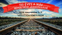 2018. szeptember 8. és 9. között Nemzetközi Járműparádé a Magyar Vasúttörténeti Parkban!