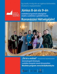 Koronázási hétvége a Gödöllői Királyi Kastélyban 2019. június 8-9-ig!