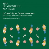 Diótörő és az ünnep dallamai - Karácsony a MÁV Szimfonikus Zenekarral 2023.12.23-án a Zeneakadémián!