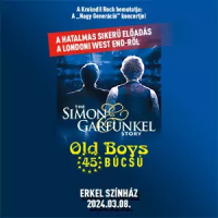 Simon & Garfunkel Story + Old Boys 45 az Erkel Színházban március 8-án!